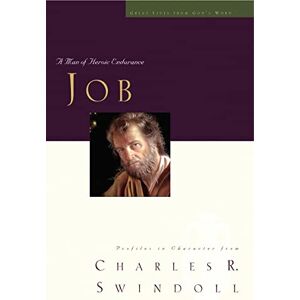 Swindoll, Charles Great Lives: Job: A Man of Heroic Endurance (Great Lives (Thomas Nelson)) Swindoll, Charles Great Lives: Job: A Man of Heroic Endurance (Great Lives (Thomas Nelson))