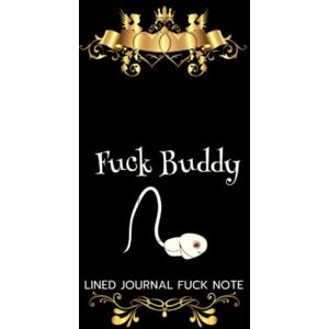 DAILY JOUNAL, FUCK FUCK BUDDY WITH SPERM: Personalized Journal Notebook A 6x9 inch Notebook Fuck Lined Journal to Write In, For Enjoy Fucking Gift DAILY JOUNAL, FUCK FUCK BUDDY WITH SPERM: Personalized Journal Notebook A 6x9 inch Notebook Fuck Lined Journal to Write In, For Enjoy Fucking Gift