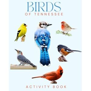 Doon, Ms Rey Birds of Tennessee Activity Book: A Young Explorer’s Field Guide to the Backyard Birds of Tennessee (Tennessee Nature Explorer Series) Doon, Ms Rey Birds of Tennessee Activity Book: A Young Explorer’s Field Guide to the Backyard Birds of Tennessee (Tennessee Nature Explorer Series)