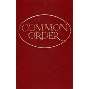 Church of Scotland Panel on Worship The Book of Common Order Church of Scotland Panel on Worship The Book of Common Order