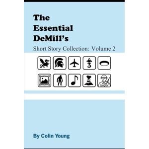 Young, Colin The Essential DeMill Short Story Collection: Volume 2 Young, Colin The Essential DeMill Short Story Collection: Volume 2