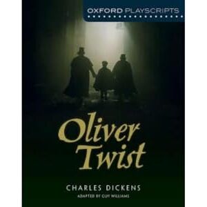 Williams, Guy Oxford Playscripts: Oliver Twist Williams, Guy Oxford Playscripts: Oliver Twist