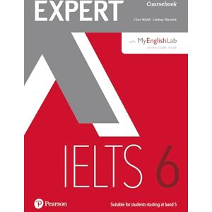 Walsh, Clare Expert IELTS 6 Coursebook with Online Audio and MyEnglishLab Pin Pack Walsh, Clare Expert IELTS 6 Coursebook with Online Audio and MyEnglishLab Pin Pack