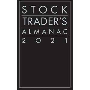 Hirsch, Jeffrey A. Stock Trader's Almanac 2021 (Almanac Investor Series) Hirsch, Jeffrey A. Stock Trader's Almanac 2021 (Almanac Investor Series)