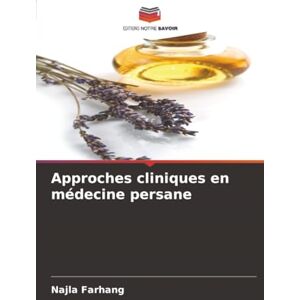 Farhang, Najla Approches cliniques en médecine persane Farhang, Najla Approches cliniques en médecine persane