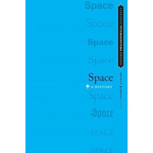 Philosophy Space: A History (Oxford Philosophical Concepts) Philosophy Space: A History (Oxford Philosophical Concepts)