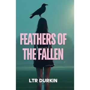 Durkin, LTR Feathers of the Fallen: A teen hacker and her ally chase a serial killer's black feather trail in a pulse-pounding YA thriller. (The Darkest Feather) Durkin, LTR Feathers of the Fallen: A teen hacker and her ally chase a serial killer's black feather trail in a pulse-pounding YA thriller. (The Darkest Feather)