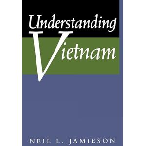 Jamieson, Neil L. L. Understanding Vietnam (Philip E. Lilienthal Book.) Jamieson, Neil L. L. Understanding Vietnam (Philip E. Lilienthal Book.)