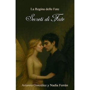 Ferrán, Nadia La Regina delle Fate, II. Segreti delle Fate Ferrán, Nadia La Regina delle Fate, II. Segreti delle Fate