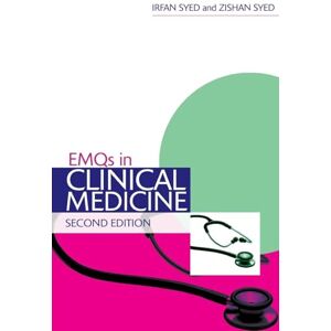 Syed, Irfan EMQs in Clinical Medicine Second Edition (Medical Finals Revision Series) Syed, Irfan EMQs in Clinical Medicine Second Edition (Medical Finals Revision Series)
