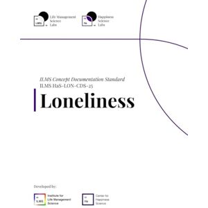 Science Labs, Life Management ILMS Concept Documentation Standard Loneliness (HaS-LON-CDS-25) Science Labs, Life Management ILMS Concept Documentation Standard Loneliness (HaS-LON-CDS-25)