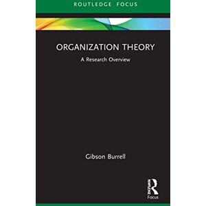 Gibson Organization Theory: A Research Overview (State of the Art in Business Research) Gibson Organization Theory: A Research Overview (State of the Art in Business Research)