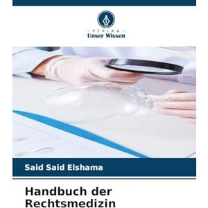 Elshama, Said Said Handbuch der Rechtsmedizin Elshama, Said Said Handbuch der Rechtsmedizin