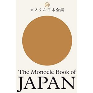 Brûlé, Tyler The Monocle Book of Japan Brûlé, Tyler The Monocle Book of Japan