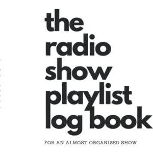 Creative Labs The Radio show playlist log book Creative Labs The Radio show playlist log book