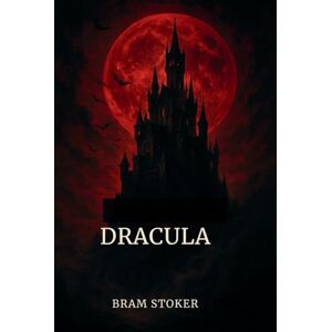 Stoker, Bram Dracula: Moderne Nederlandse vertaling (2025) Stoker, Bram Dracula: Moderne Nederlandse vertaling (2025)