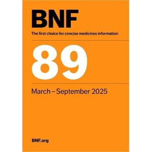 Joint Formulary Committee British National Formulary (BNF 89) March 2025 Joint Formulary Committee British National Formulary (BNF 89) March 2025
