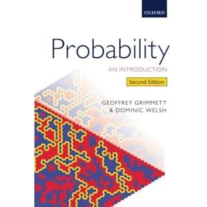 Grimmett, Geoffrey Probability: An Introduction Grimmett, Geoffrey Probability: An Introduction