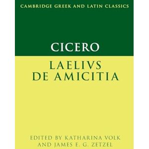Holtfrerich Cicero: Laelius de amicitia (Cambridge Greek and Latin Classics) Holtfrerich Cicero: Laelius de amicitia (Cambridge Greek and Latin Classics)