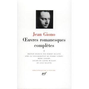 Giono, Jean Œuvres romanesques complètes (1): Tome 1 Giono, Jean Œuvres romanesques complètes (1): Tome 1