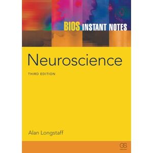 Longstaff, Alan BIOS Instant Notes in Neuroscience Longstaff, Alan BIOS Instant Notes in Neuroscience