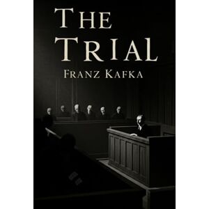 KAFKA, FRANZ The Trial KAFKA, FRANZ The Trial