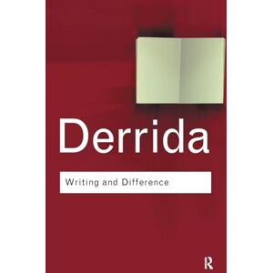 Derrida, Jacques Writing and Difference (Routledge Classics) Derrida, Jacques Writing and Difference (Routledge Classics)