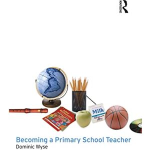 Wyse Becoming a Primary School Teacher Wyse Becoming a Primary School Teacher