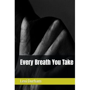 Durham, Lexi Cheyenne Every Breath You Take Durham, Lexi Cheyenne Every Breath You Take