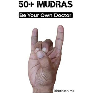 md, rimthath 50+ MUDRAS (holistic healing) md, rimthath 50+ MUDRAS (holistic healing)