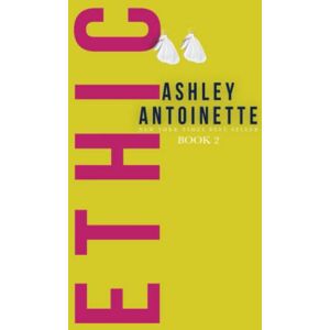 Antoinette, Ashley Ethic 2 Antoinette, Ashley Ethic 2