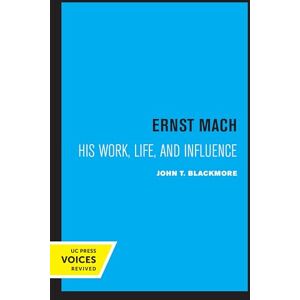 Blackmore, John T. Ernst Mach: His Life, Work, and Influence Blackmore, John T. Ernst Mach: His Life, Work, and Influence