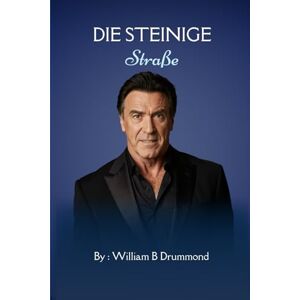 B. Drummond, William Die steinige Straße: Die wahre Geschichte von Sylvester Stallones Weg zum Ruhm. (Vivid Narrative Biographies.) B. Drummond, William Die steinige Straße: Die wahre Geschichte von Sylvester Stallones Weg zum Ruhm. (Vivid Narrative Biographies.)