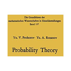 Prohorov, Jurij Vasil'evic Probability Theory: Basic Concepts · Limit Theorems Random Processes: 157 (Grundlehren der mathematischen Wissenschaften, 157) Prohorov, Jurij Vasil'evic Probability Theory: Basic Concepts · Limit Theorems Random Processes: 157 (Grundlehren der mathematischen Wissenschaften, 157)