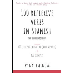 Espinosa, Nat 100 Reflexive Verbs In Spanish That You Need To Know Espinosa, Nat 100 Reflexive Verbs In Spanish That You Need To Know