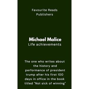 Publishers, Favourite Reads Michael Malice Life Achievements: The one who writes about the history and performance of president trump after his first 100 days in office in the book titled "Not sick of winning Publishers, Favourite Reads Michael Malice Life Achievements: The one who writes about the history and performance of president trump after his first 100 days in office in the book titled "Not sick of winning