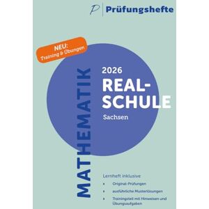 Verlag, Prüfungshefte Prüfungsheft & Training 2026 Mathematik Realschule – Sachsen – Original-Prüfungen und Lösungen Verlag, Prüfungshefte Prüfungsheft & Training 2026 Mathematik Realschule – Sachsen – Original-Prüfungen und Lösungen