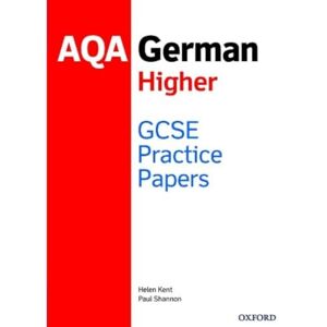 Shannon, Paul AQA GCSE German Higher Practice Papers: Get Revision with Results Shannon, Paul AQA GCSE German Higher Practice Papers: Get Revision with Results