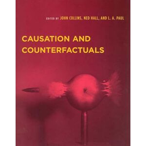 Causation and Counterfactuals (Representation and Mind series) Causation and Counterfactuals (Representation and Mind series)