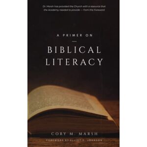 Marsh, Cory M. A Primer on Biblical Literacy Marsh, Cory M. A Primer on Biblical Literacy
