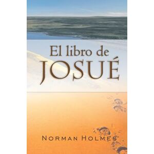 Norman El libro de Josué: Obteniendo nuestra herencia Norman El libro de Josué: Obteniendo nuestra herencia