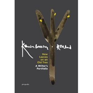 Crossley-Holland, Kevin New Leaves On An Old Tree: A Writer's Portfolio Crossley-Holland, Kevin New Leaves On An Old Tree: A Writer's Portfolio