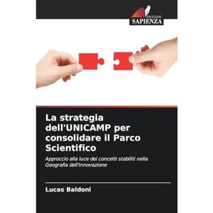 Baldoni, Lucas La strategia dell'UNICAMP per consolidare il Parco Scientifico: Approccio alla luce dei concetti stabiliti nella Geografia dell'Innovazione Baldoni, Lucas La strategia dell'UNICAMP per consolidare il Parco Scientifico: Approccio alla luce dei concetti stabiliti nella Geografia dell'Innovazione