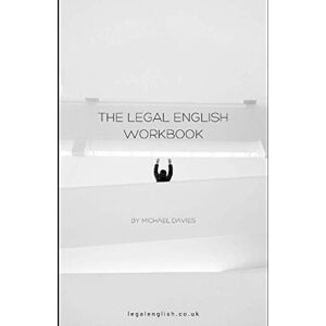 Davies, Michael The Legal English Workbook Davies, Michael The Legal English Workbook