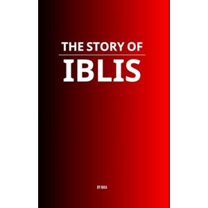 AA, M The Story of Iblis AA, M The Story of Iblis