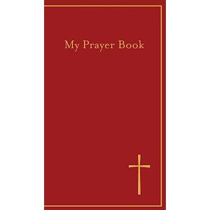 Concordia Publishing House My Prayer Book Concordia Publishing House My Prayer Book