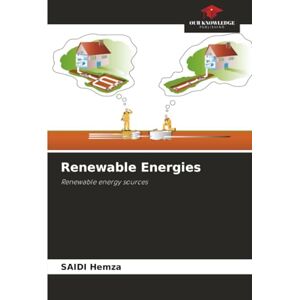 Hemza, Saidi Renewable Energies: Renewable energy sources Hemza, Saidi Renewable Energies: Renewable energy sources