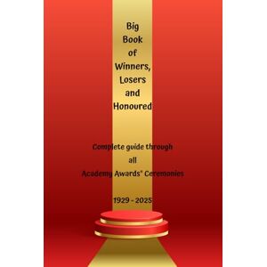 Falcon Big Book of Winners, Losers and Honoured: Complete guide through all Academy Awards® Ceremonies (Movie awards) Falcon Big Book of Winners, Losers and Honoured: Complete guide through all Academy Awards® Ceremonies (Movie awards)
