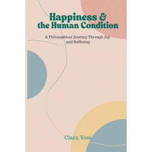 Voss Œuvres complètes de Guy de Maupassant (Volume 14) (Edition1): A Philosophical Journey Through Joy and Suffering Voss Œuvres complètes de Guy de Maupassant (Volume 14) (Edition1): A Philosophical Journey Through Joy and Suffering