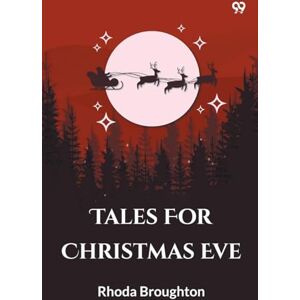 Broughton, Rhoda Tales For Christmas Eve (Edition1) Broughton, Rhoda Tales For Christmas Eve (Edition1)
